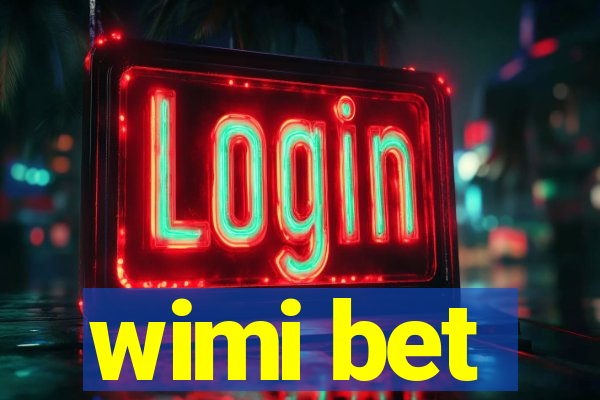 wimi bet